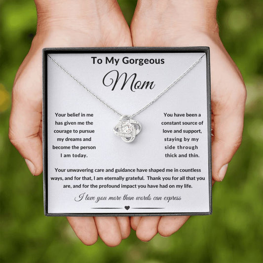 To My Gorgeous Mom | Love Knot Necklace | Gift Your Mom With Elegance and Love | From Son | From Daught