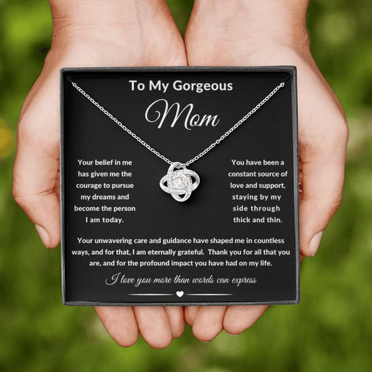 To My Gorgeous Mom | Love Knot Necklace | Gift Your Mom With Elegance and Love | From Son | From Daught